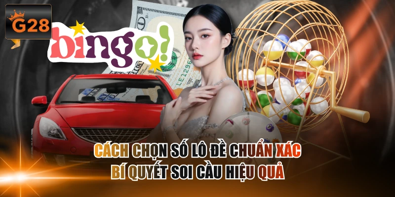 Cách Chọn Số Lô Đề