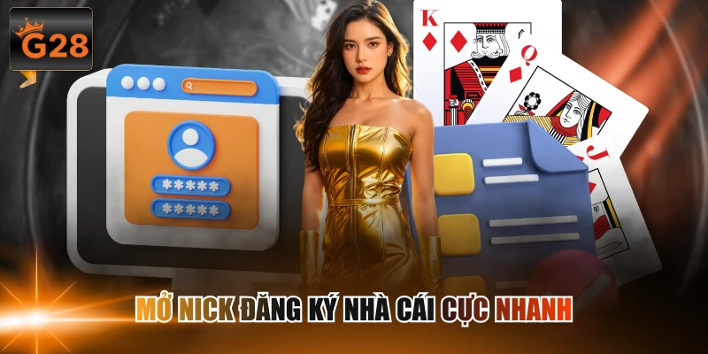 Open nick đăng ký nhà cái cực nhanh