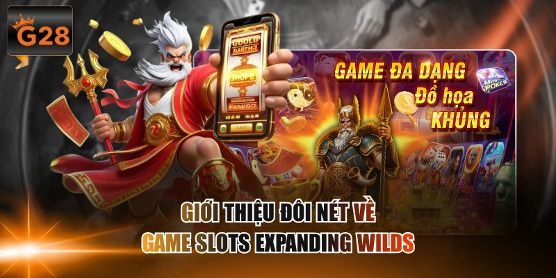 Những điều thú vị bạn không nên bỏ lỡ về slots game Expanding Wilds